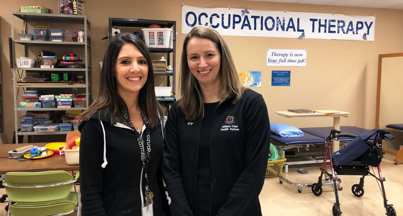 L to R: Stacey Zammit and Nancy Pearsoll are Occupational Therapists at Osler